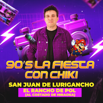 90s La Fiesta con Chiki está de vuelta en SJL
